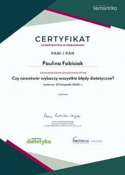 Certyfikat uczestnictwa w webinarium pt. "Czy nowotwór wybaczy wszystkie błędy dietetyczne"